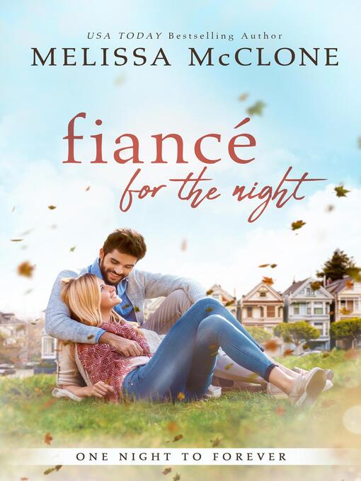 Title details for Fiancé for the Night by Melissa McClone - Wait list